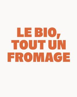 Texte en orange disant "LE BIO, TOUT UN FROMAGE" sur fond clair, lié au restaurant burger bio Bioburger Salon Morgan.